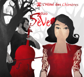 2014 L'hôtel des Chimères Sève Duo